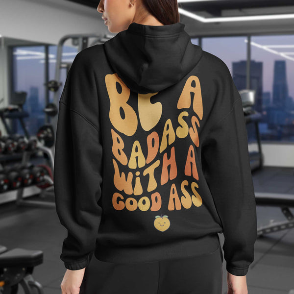 Be A Badass Women's Gym Hoodie, Workout Shirt, Fitness Oversized Pullover Hoodie