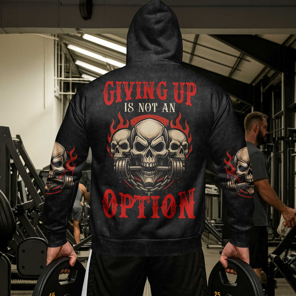 Giving Up Is Not An Option Men's Gym Hoodie, Workout Shirt, Oversized Pullover Hoodie