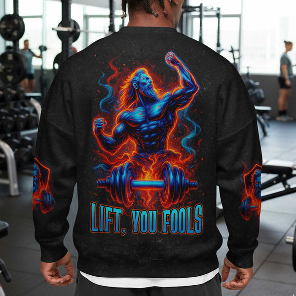 Lift You Fools Men's Gym Sweatshirt, Workout Shirt, Oversized Crewneck Sweatshirt
