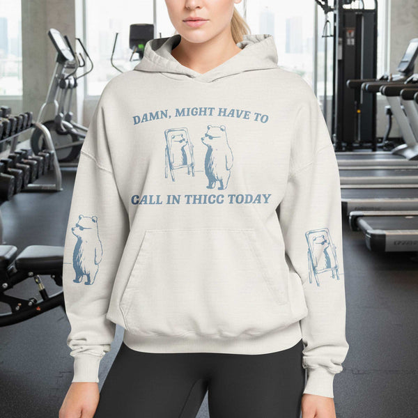 Call In Thicc Today Women's Gym Hoodie, Workout Shirt, Fitness Oversized Pullover Hoodie