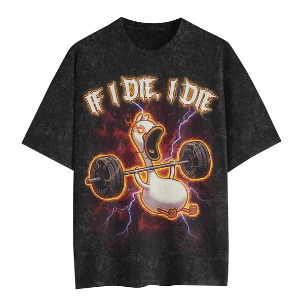 If I Die Duck Men's Gym T-Shirt, Workout Shirt, Oversized Pump Cover Tee