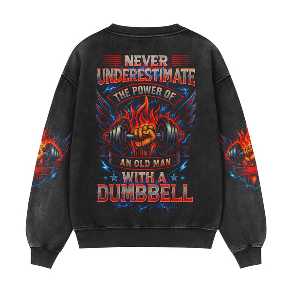 Never Underestimate An Old Man Men's Gym Sweatshirt, Workout Shirt, Oversized Crewneck Sweatshirt