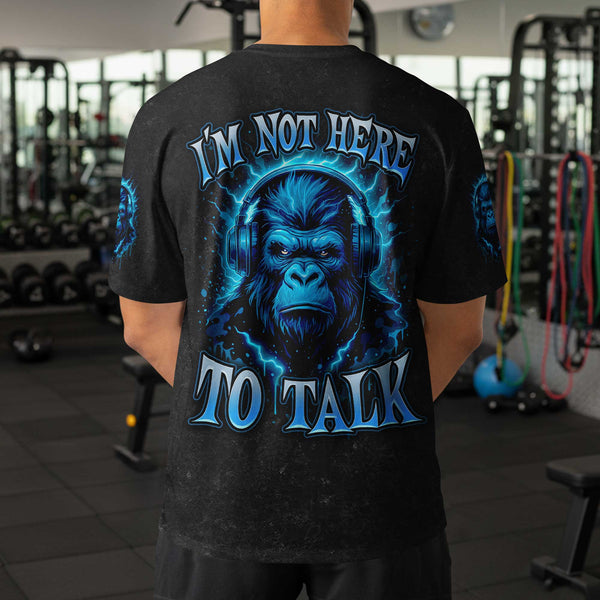 I'm Not Here To Talk Men's Gym T-Shirt, Workout Shirt, Oversized Pump Cover Tee