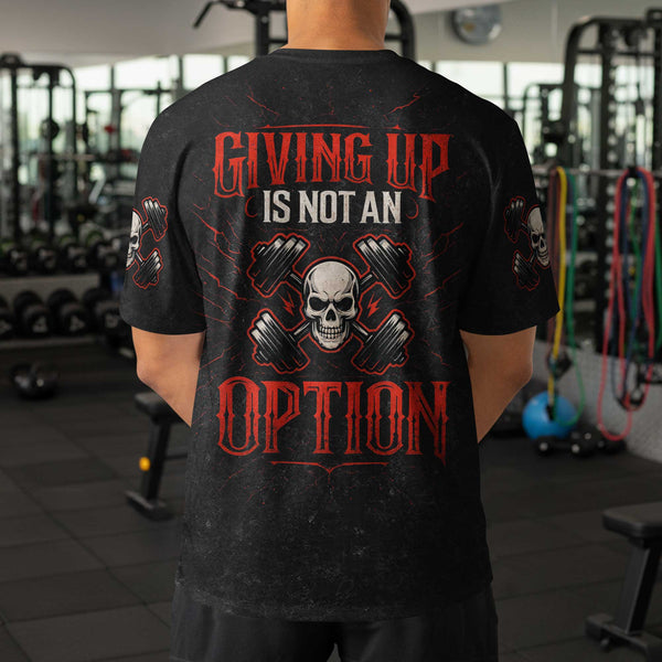 Giving Up Is Not An Option Men's Gym T-Shirt, Workout Shirt, Oversized Pump Cover Tee