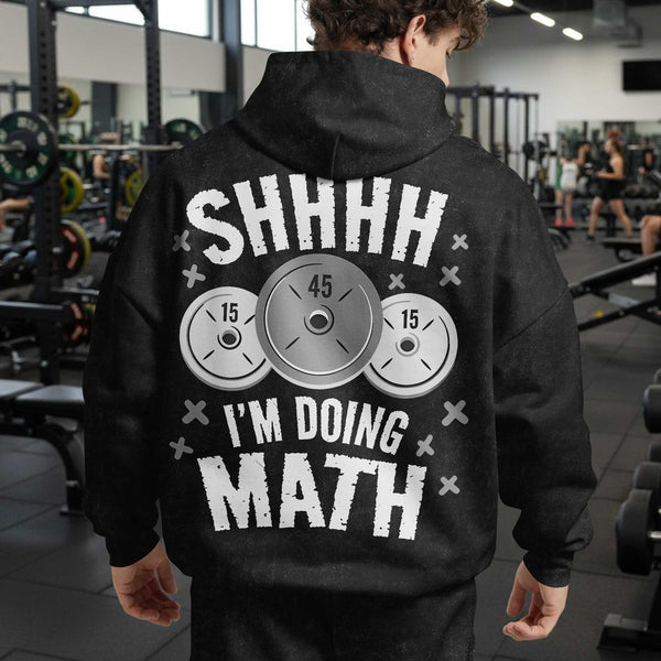 I'm Doing Math Men's Gym Hoodie, Workout Shirt, Oversized Pullover Hoodie